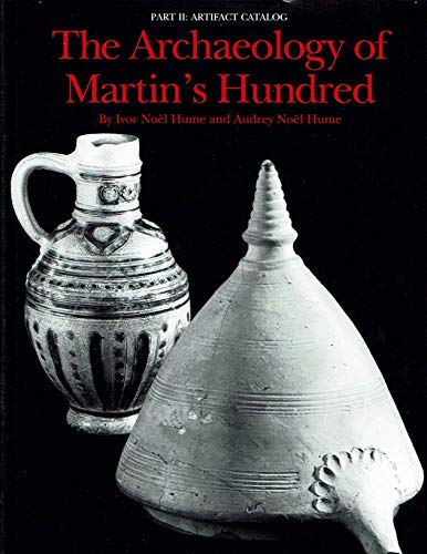 Beispielbild fr The Archaeology of Martin's Hundred Part II: Artifact Catalog zum Verkauf von Lee Jones-Hubert