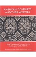 Imagen de archivo de American Coverlets and Their Weavers: Coverlets from the Collection of Foster and Muriel McCarl, Including a Dictionary of More Than 700 Coverlet Weavers (Williamsburg Decorative Arts Series) a la venta por Wizard Books