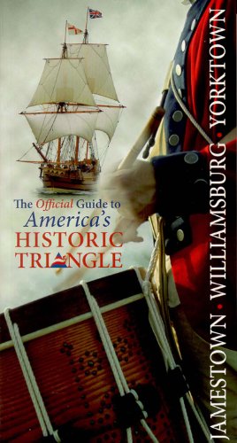 Imagen de archivo de Jamestown Williamsburg Yorktown: The Official Guide to America's Historic Triangle a la venta por Wonder Book