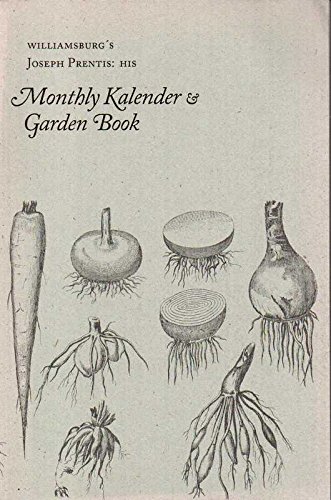 Stock image for Williamsburg's Joseph Prentis: His Monthly Kalender & Garden Book for sale by SecondSale