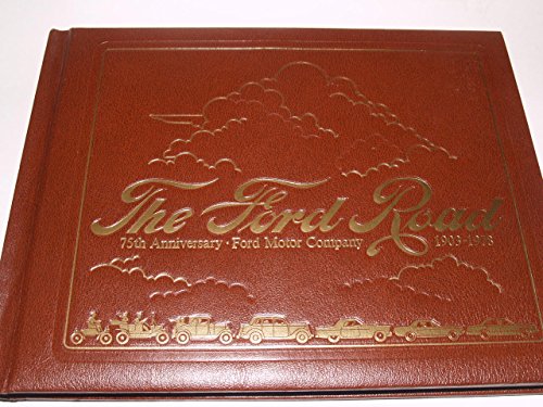 Imagen de archivo de Ford Road: 75th Anniversary, Ford Motor Company, 1903-1978 (191P) a la venta por Half Price Books Inc.