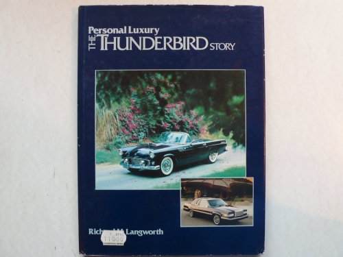 The Thunderbird Story: Personal Luxury (9780879380939) by Langworth, Richard M