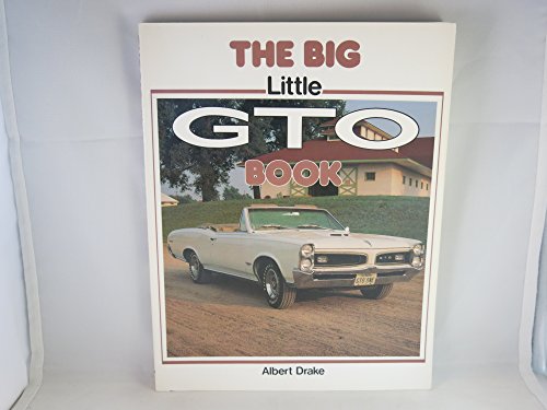 The Big "Little Gto" Book (9780879381127) by Drake, Albert