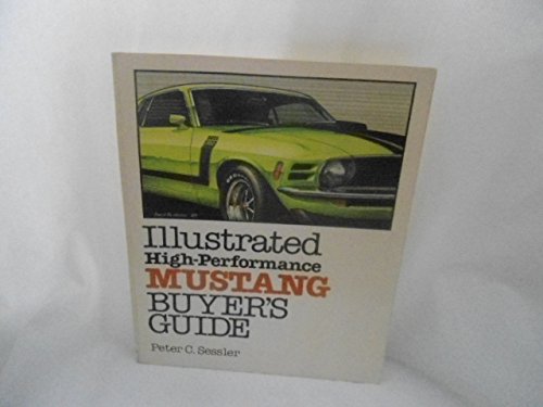 Stock image for Illustrated high performance Mustang buyer's guide for sale by ThriftBooks-Atlanta