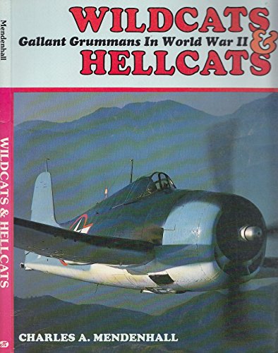 Imagen de archivo de Wildcats & Hellcats: Gallant Grummans in World War II a la venta por Books From California