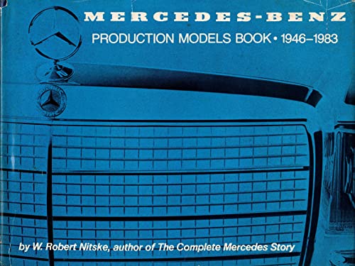Beispielbild fr Mercedes-Benz production models book, 1946-1983: Detailed descriptions, specifications, photos, production data and prices of all 1946-95 passenger automobiles zum Verkauf von R Bookmark