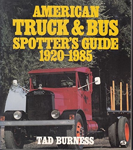 Stock image for American Truck & Bus Spotter's Guide 1920-1985 (Historical Reference Books (Motorbooks)) for sale by Noble Knight Games