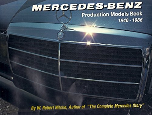 Imagen de archivo de Mercedes Benz Production Models Book 1946-1986 a la venta por Bookworks