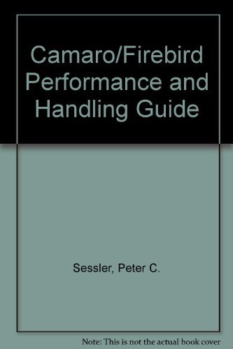 9780879382124: Camaro/Firebird: Performance and Handling Guide : How to Fine-Tune Your Car for Maximum Muscle 1967-86