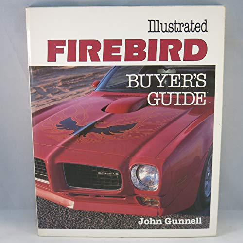 Illustrated Firebird Buyer s Guide