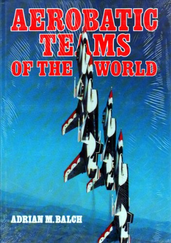 9780879382247: Aerobatic teams of the world