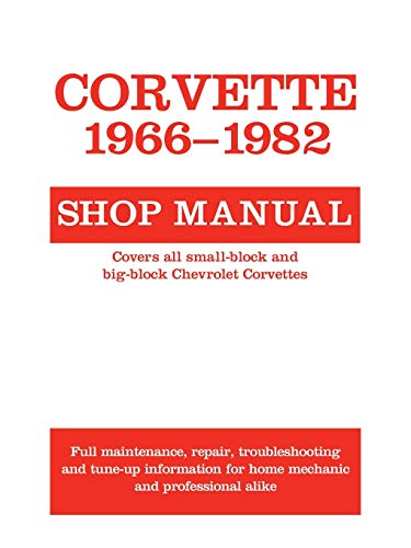 Corvette, 1966-1982: Shop Manual (Motorbooks Workshop) (9780879382360) by Motorbooks