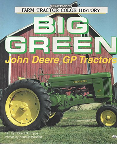 Stock image for John Deere Tractors: Big Green Machines in Review for sale by Wonder Book