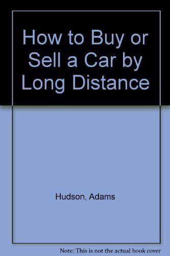 Stock image for How to Buy or Sell a Car by Long Distance for sale by Armchair Motorist