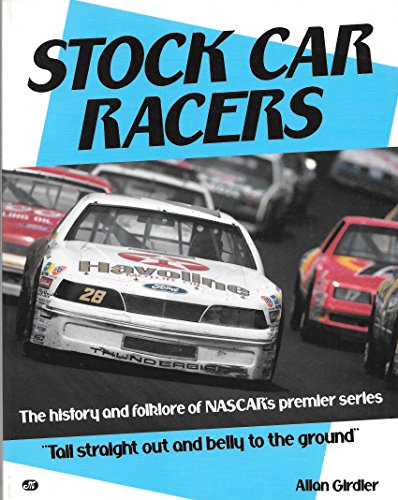 Imagen de archivo de Stock Car Racers : The History and Folklore of NASCAR's Premier Series a la venta por Better World Books