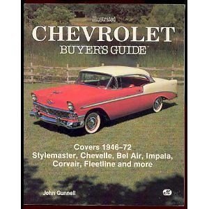 Imagen de archivo de Illustrated Chevrolet Buyer's Guide: Covers 1946-72 Stylemaster, Chevelle, Bel Air, Impala, Corvair, Fleetline and More a la venta por Emily's Books