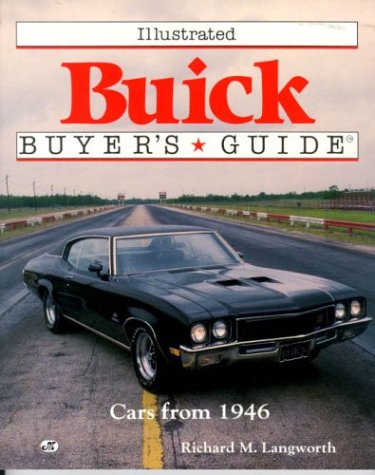Beispielbild fr Illustrated Buick Buyer's Guide: Cars from 1946 (Illustrated Buyer's Guide) zum Verkauf von Ergodebooks