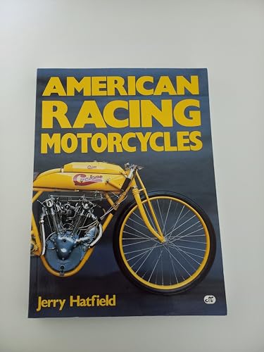 American Racing Motorcycles (9780879383558) by Hatfield, Jerry