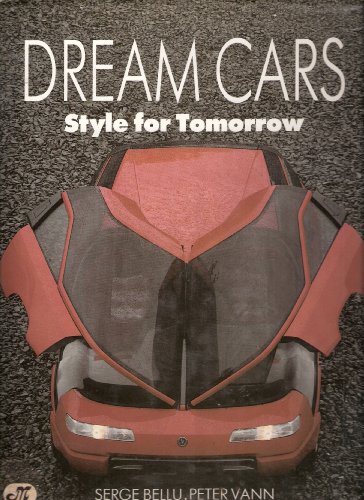 Beispielbild fr Dream Cars: Style for Tomorrow (English and French Edition) zum Verkauf von Half Price Books Inc.