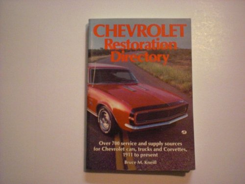 Imagen de archivo de Chevrolet Restoration Directory Over 700 Service and Supply Sources for Chevrolet Cars, Trucks and Corvettes, 1911 to Present a la venta por Kingship Books