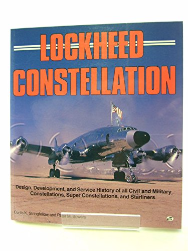 Beispielbild fr Lockheed Constellation: Design, Development, and Service History of all Civil and Military Constellations, Super Constellations, and Starliners zum Verkauf von Wonder Book