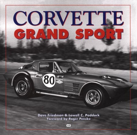 Beispielbild fr Corvette Grand Sport: Photographic Race Log of the Magnificent Chevrolet Corvette Factory Specials 1962-1967 zum Verkauf von Moe's Books