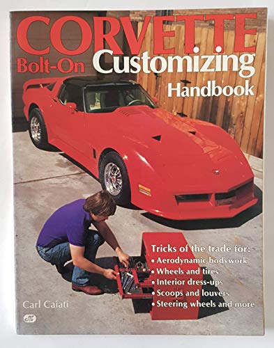 Stock image for Corvette Bolt-On Customizing Handbook for sale by Vashon Island Books
