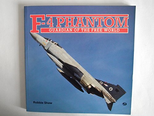 Imagen de archivo de F-4 Phantom: Guardian of the Free World a la venta por Green Street Books