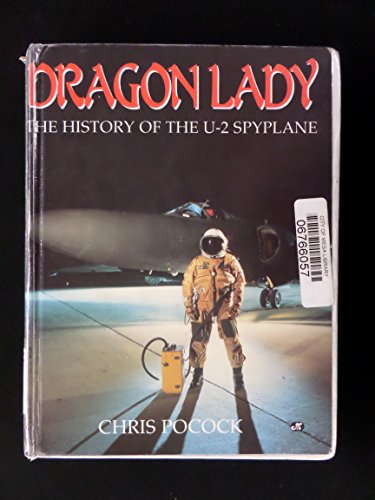 Stock image for Dragon Lady: The History of the U-2 Spyplane for sale by GF Books, Inc.