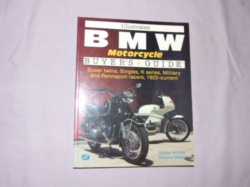 Beispielbild fr Illustrated Bmw Motorcycle Buyer's Guide (Motorbooks International Illustrated Buyer's Guide Series) zum Verkauf von Books of the Smoky Mountains