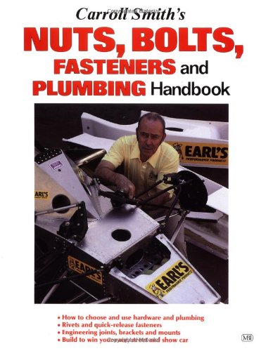 Stock image for Carroll Smith's Nuts, Bolts, Fasteners and Plumbing Handbook (Motorbooks Workshop) for sale by Emily's Books