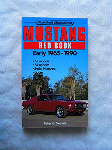 Beispielbild fr Mustang Red Book, Early 1965-1990 (Motorbooks International Red Book Series) zum Verkauf von Goodbookscafe
