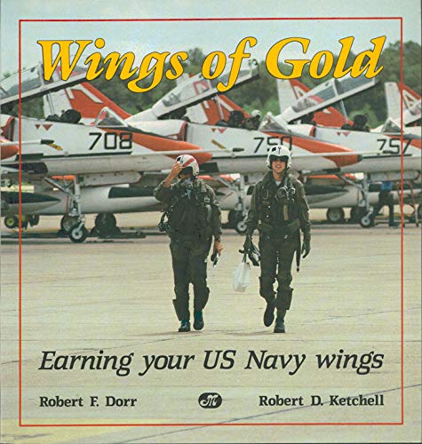Beispielbild fr Wings of Gold: Earning Your U.S. Navy Wings zum Verkauf von My Dead Aunt's Books