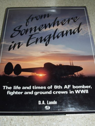 From Somewhere in England: The Life and Times of Air Force in World War II