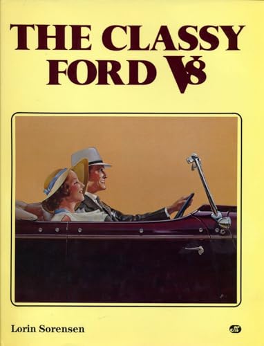 Stock image for THE CLASSY FORD V8: A BOOK ABOUT for sale by BennettBooksLtd