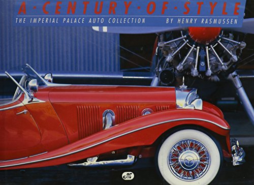 Beispielbild fr A Century of Style : The Imperial Palace Automobile Collection zum Verkauf von Better World Books