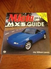 9780879384661: Miata MX-5 Guide: Mazda Recreates the Sports Car