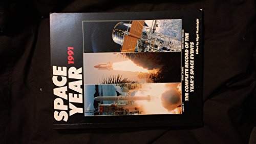 Beispielbild fr Space Year 1991 - The Complete Record of the Year's Space Events zum Verkauf von UHR Books