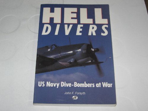 Imagen de archivo de Hell Divers: Navy Dive Bombers at War a la venta por Jeff Stark