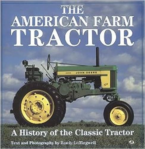 American Farm Tractor: A History of the Classic Tractor.