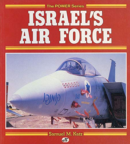 Beispielbild fr Israel's Air Force: 1948 To Today (Power Series) zum Verkauf von Wonder Book