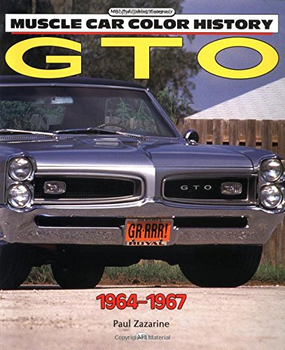 Stock image for Gto 1964-1967 (Motorbooks International Muscle Car Color History) for sale by Ergodebooks