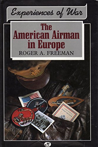 Beispielbild fr Experiences of War: The American Airman in Europe zum Verkauf von SecondSale