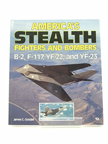 Beispielbild fr America's Stealth Fighters and Bombers: B-2, F-117, YF-22 and YF-23 zum Verkauf von BooksRun