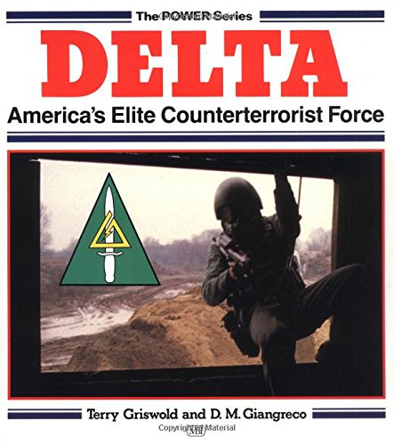 Delta, America's Elite Counterterrorist Force (Motorbooks Power) - Terry Griswold