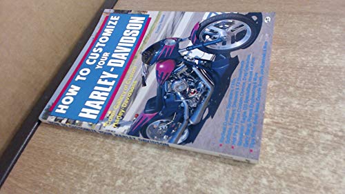 Stock image for How to Customize Your Harley-Davidson for sale by ThriftBooks-Atlanta