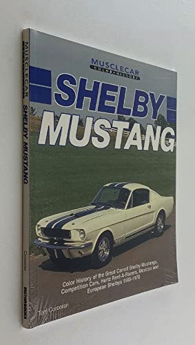 Shelby Mustang (Motorbooks International Muscle Car Color History) (9780879386207) by Corcoran, Tom