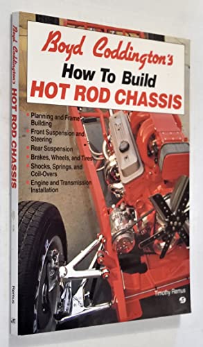 Boyd Coddington's How to Build Hot Rod Chassis (9780879386269) by Remus, Timothy