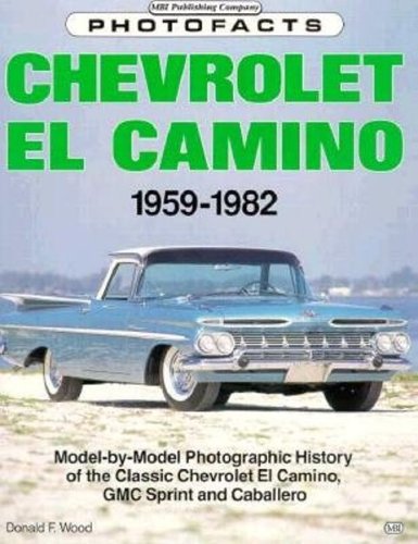 Beispielbild fr Chevrolet El Camino, 1959-82 (Classic Motorbooks Photofacts) zum Verkauf von Gardner's Used Books, Inc.