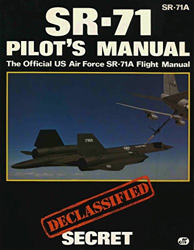 Beispielbild fr SR-71 Pilot's Manual: The Official US Air Force SR-71A zum Verkauf von Second Story Books, ABAA